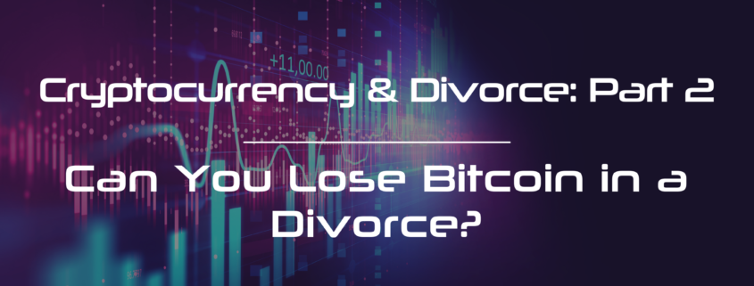 Can You Lose Bitcoin in a Divorce
