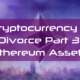 ETHEREUM AND DIVORCE