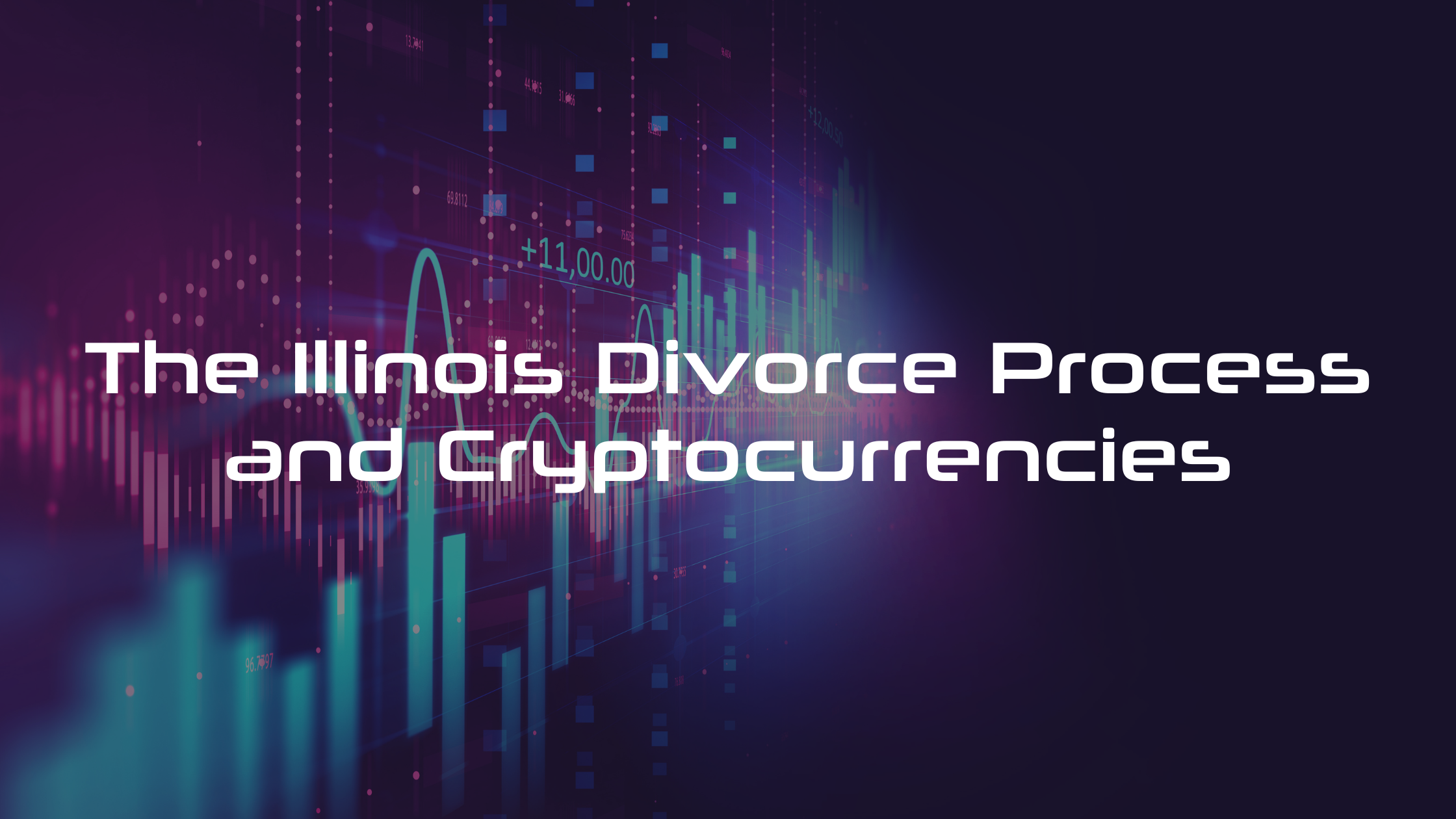 The Illinois Divorce Process and Cryptocurrencies - Masters Law Group